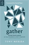 Gather Loving Your Church as You Celebrate Christ Together - Love Your Church